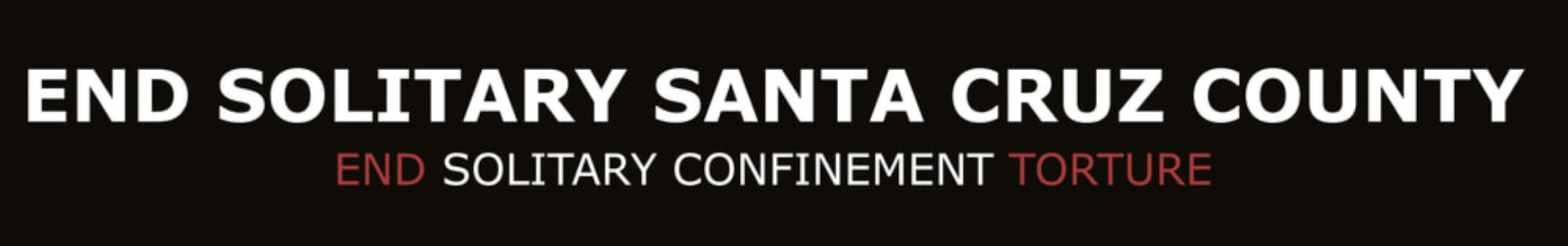 End Solitary Santa Cruz County